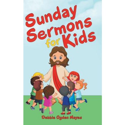 Sunday Sermons for Kids Hardcover, WestBow Press, English, 9781973660200