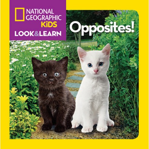 (영문도서) National Geographic Kids Look and Learn: Opposites! Board Books, English, 9781426310430