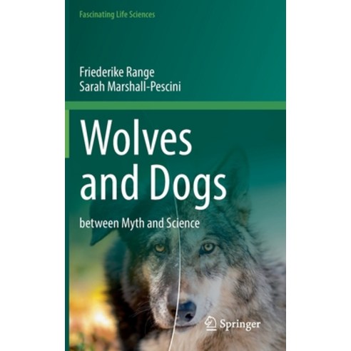 (영문도서) Wolves and Dogs: Between Myth and Science Hardcover, Springer, English, 9783030984106