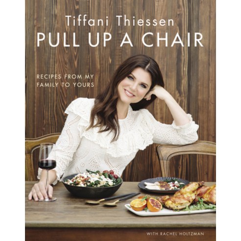(영문도서) Pull Up a Chair: Recipes from My Family to Yours Hardcover, Harvest Publications, English, 9781328710307