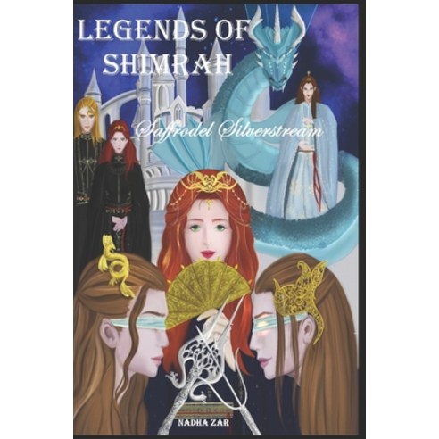 (영문도서) Legends Of Shimrah: Saffrodel Silverstream Paperback, Independently Published, English, 9798470095497