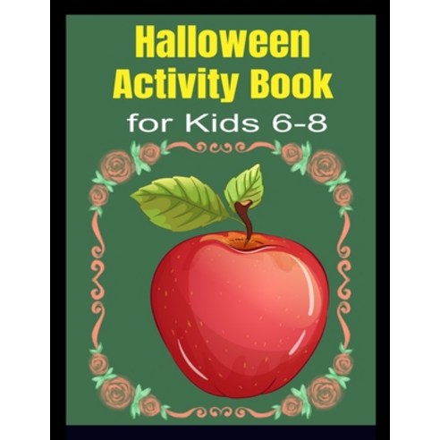 Halloween Activity Book for Kids 6-8 Paperback, Independently Published