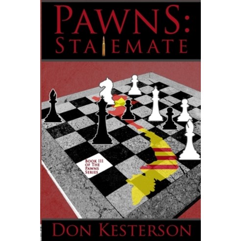 Pawns: Stalemate: The Behind the Scenes Story: From ground troops in Vietnam up through the Tet Offe... Paperback, Amber Publishers Company
