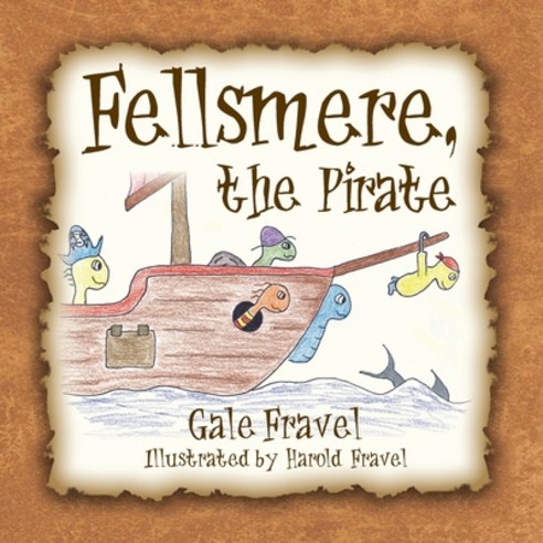 Fellsmere the Pirate Paperback, Peppertree Press, English, 9781936343553