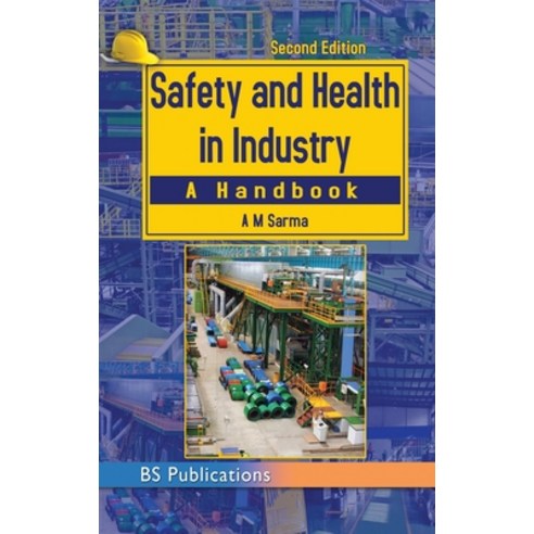 Safety and Health in Industry. Hardcover, BS Publications