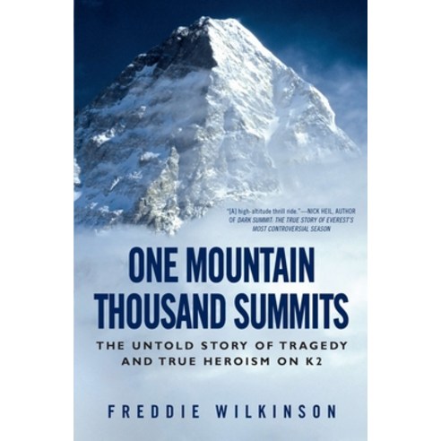 (영문도서) One Mountain Thousand Summits: The Untold Story of Tragedy and True Heroism on K2 Paperback, Penguin Publishing Group, English, 9780451233318