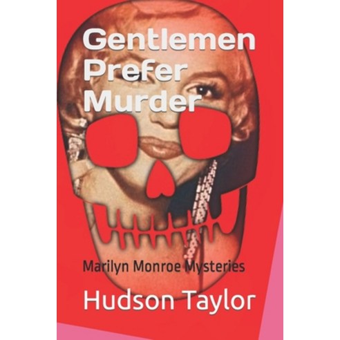 (영문도서) Gentlemen Prefer Murder: Marilyn Monroe Mysteries Paperback, Independently Published, English, 9781549768163