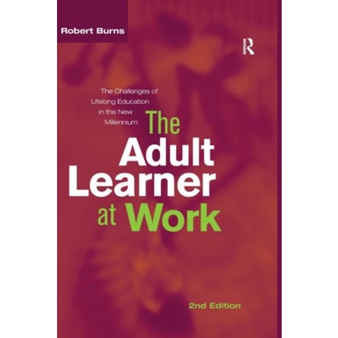 (영문도서) Adult Learner at Work: The Challenges of Lifelong Education in the New Millenium Hardcover, Routledge, English, 9780367717384