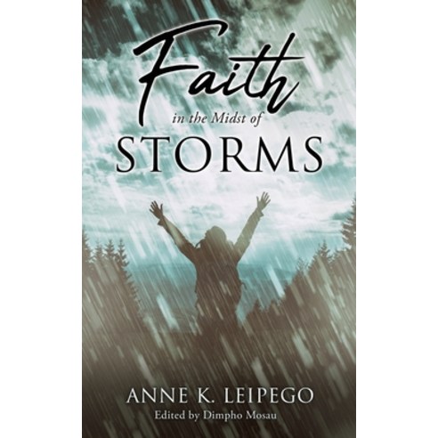 (영문도서) Faith in the Midst of Storms Paperback, Xulon Press, English, 9781662822346