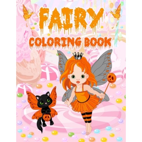 Fairy Coloring Book: Adult and kids coloring book featuring beautiful dreamy flower fairies and cel... Paperback, Independently Published