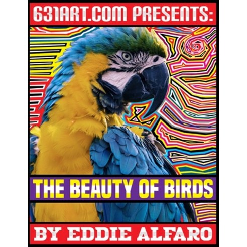 The Beauty of Birds Paperback, Independently Published