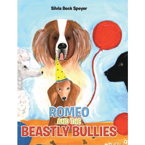 (영문도서) Romeo and the Beastly Bullies Hardcover, Christian Faith Publishing,..., English, 9781098019563