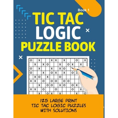 (영문도서) Tic Tac Logic Puzzles Paperback, Independently Published, English, 9798324190545