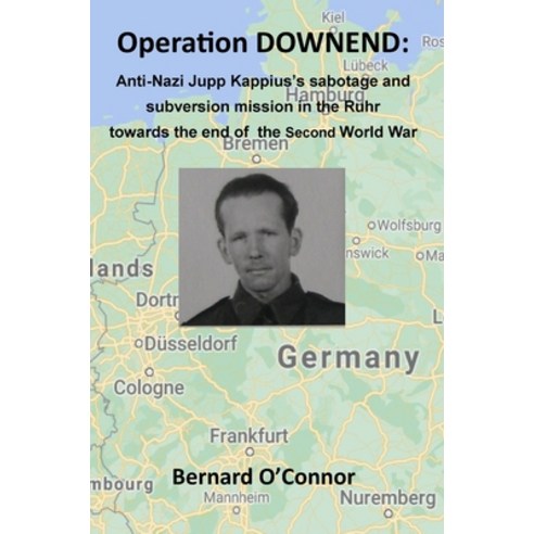 Operation DOWNEND Hardcover, Lulu.com, English, 9781678050535