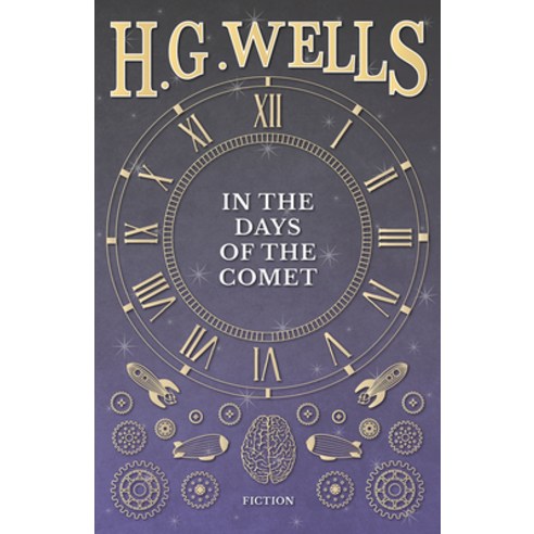 (영문도서) In the Days of the Comet Paperback, H. G. Wells Library, English, 9781473333031