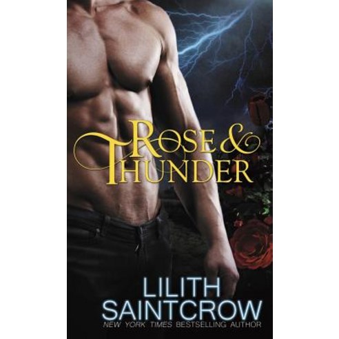 Rose & Thunder Paperback, Lilith Saintcrow, LLC