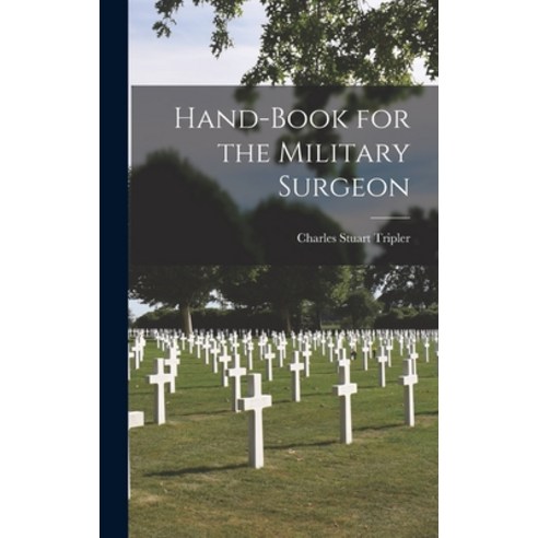 (영문도서) Hand-Book for the Military Surgeon Hardcover, Legare Street Press, English, 9781016066259