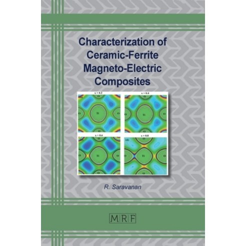 (영문도서) Characterization of Ceramic-Ferrite Magneto-Electric Composites Paperback, Materials Research Forum LLC, English, 9781644902189