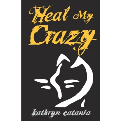 Heal My Crazy Paperback, Piscataqua Press, English, 9781950381678