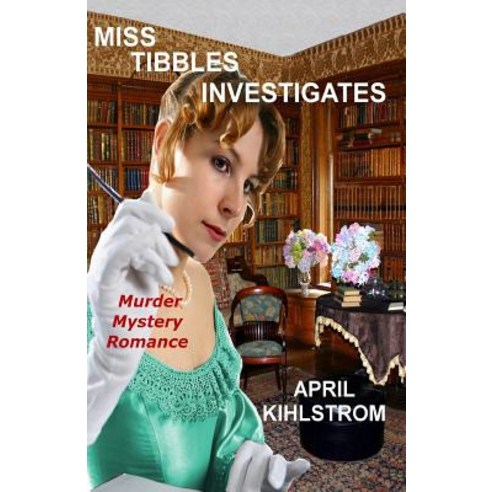 Miss Tibbles Investigates Paperback, Createspace Independent Publishing Platform