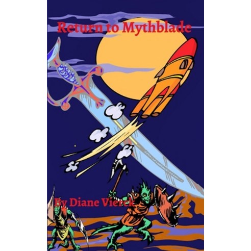 (영문도서) Return to Mythblade Paperback, Blurb, English, 9781006839122