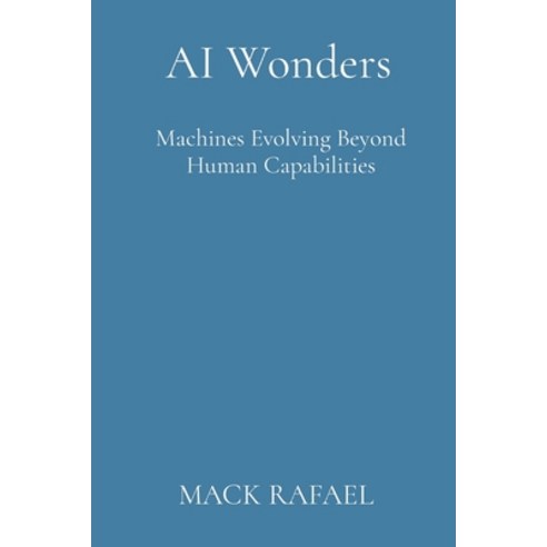 (영문도서) AI Wonders: Machines Evolving Beyond Human Capabilities Paperback, Modern Publishing, English, 9788196799557