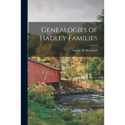 (영문도서) Genealogies of Hadley Families Paperback, Legare Street Press, English, 9781016613873