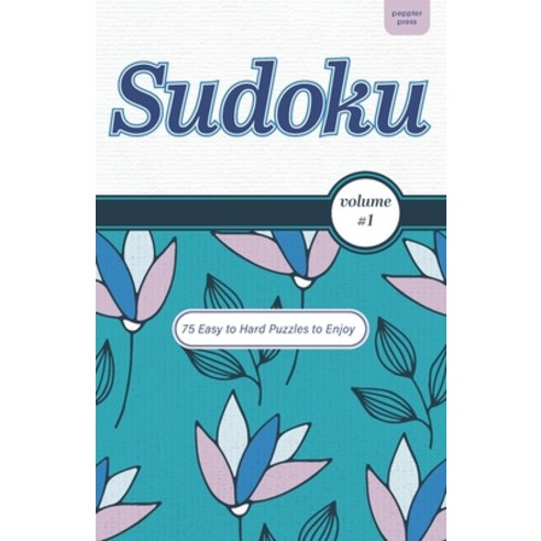 Sudoku Volume 1 Easy to Hard Puzzles: A Number Placement Game Paperback, Independently Published