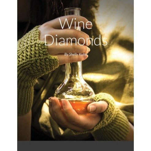 Wine Diamonds Paperback, Lulu.com