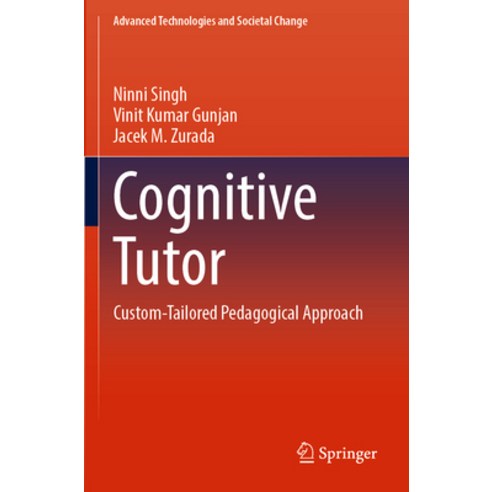 (영문도서) Cognitive Tutor: Custom-Tailored Pedagogical Approach Paperback, Springer, English, 9789811951992