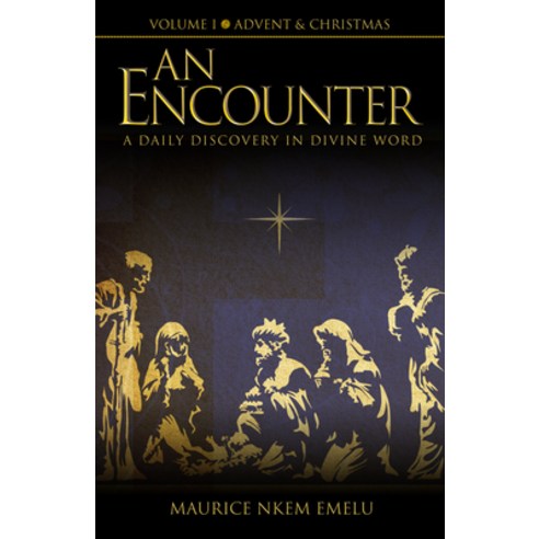 (영문도서) An Encounter - A Daily Discovery in Divine Word: Volume I Advent & Christmas Paperback, Bien LLC (Jenkins), English, 9780960109708