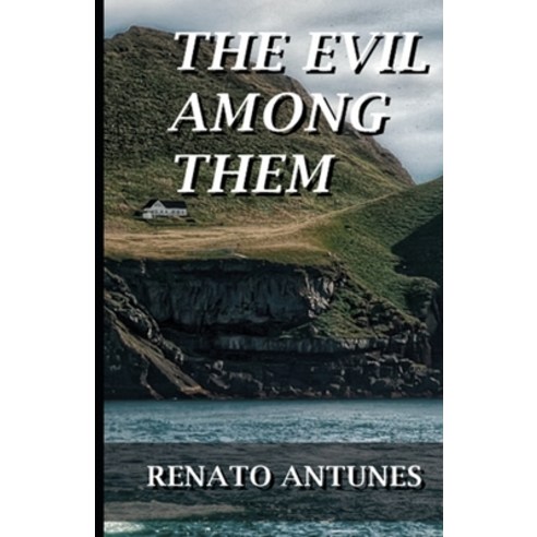 The evil among then Paperback, Independently Published, English, 9798715272027