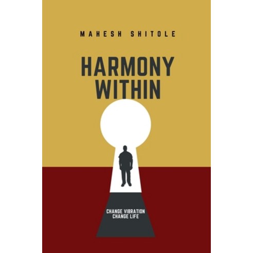 (영문도서) Harmony Within Manifest easy: Change the vibration Paperback, Independently Published, English, 9798872372202