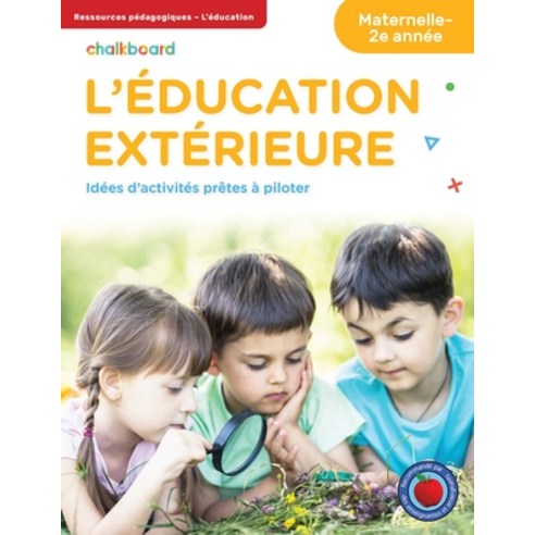 (영문도서) L''éducation Extérieure Maternelle-2e année Paperback, Chalkboard Publishing, English, 9781771055543
