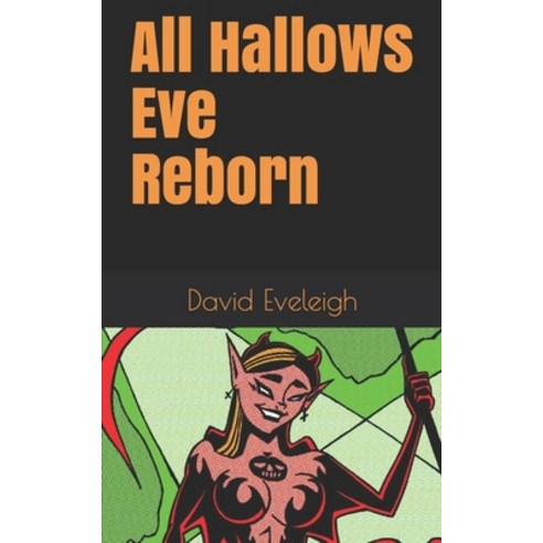 All Hallows Eve Reborn Paperback, Independently Published, English, 9798553863180