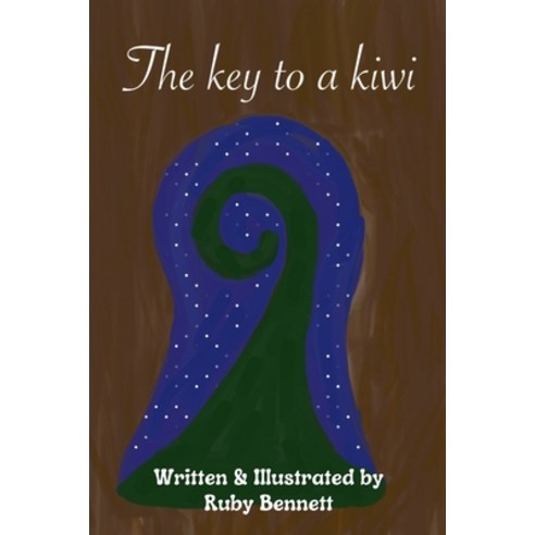 The Key to a Kiwi Paperback, Independently Published, English, 9798708086433