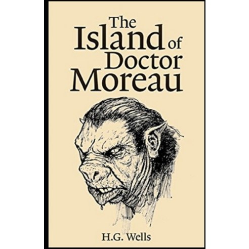 The Island of Dr. Moreau Illustrated Paperback, Independently Published, English, 9798694112024