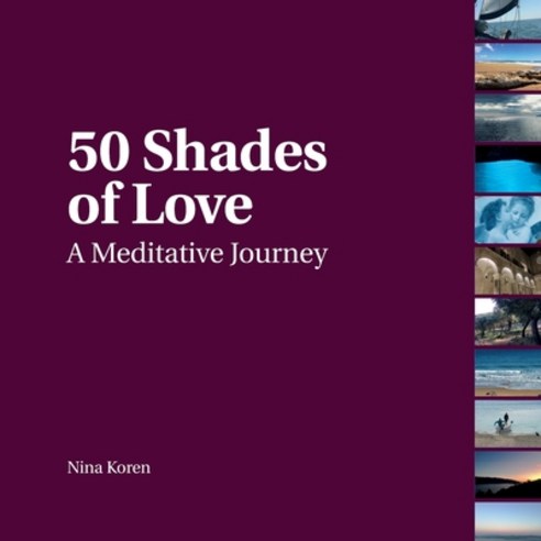 50 Shades of Love: A Meditative Journey Paperback, Nina Koren, English, 9783200071926