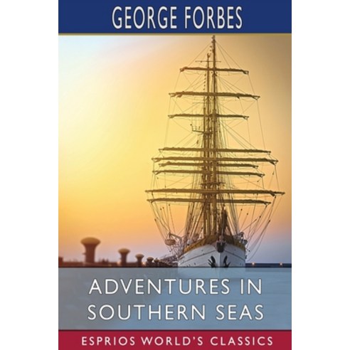 (영문도서) Adventures in Southern Seas (Esprios Classics) Paperback, Blurb, English, 9781006887918