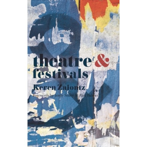 (영문도서) Theatre and Festivals Paperback, Red Globe Press, English, 9781137443038