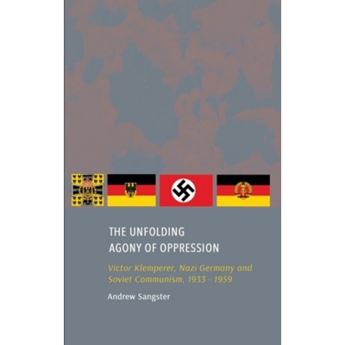 (영문도서) The Unfolding Agony of Oppression: Victor Klemperer Nazi Germany and Soviet Communism 1933 ... Hardcover, Ethics International Press,..., English, 9781804412848