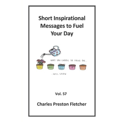 (영문도서) Short Inspirational Messages to Fuel Your Day Paperback, Independently Published, English, 9798328886536