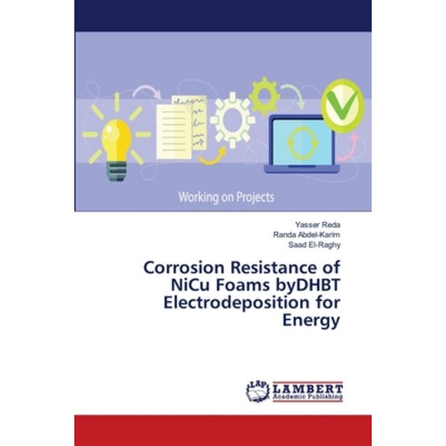 Corrosion Resistance of NiCu Foams byDHBT Electrodeposition for Energy Paperback, LAP Lambert Academic Publis..., English, 9786139457519
