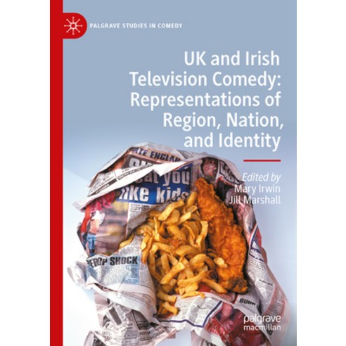 (영문도서) UK and Irish Television Comedy: Representations of Region Nation and Identity Hardcover, Palgrave MacMillan, English, 9783031236280