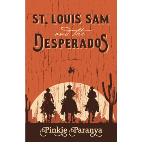 (영문도서) St. Louis Sam and the Desperados Paperback, Wheeler Publishing Large Print, English, 9781432871109