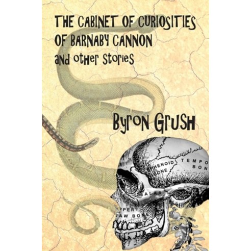 The Cabinet of Curiosities of Barnaby Cannon and Other Stories Paperback, Broadhorn Publishing