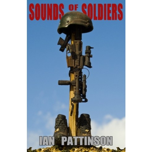 (영문도서) Sounds of Soldiers Paperback, Independently Published, English, 9781520107585