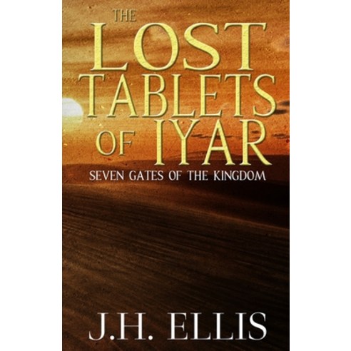 (영문도서) The Lost Tablets of Iyar Paperback, Daybreak Lit, English, 9780983154839