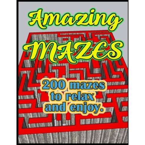 amazing mazes Paperback, Independently Published