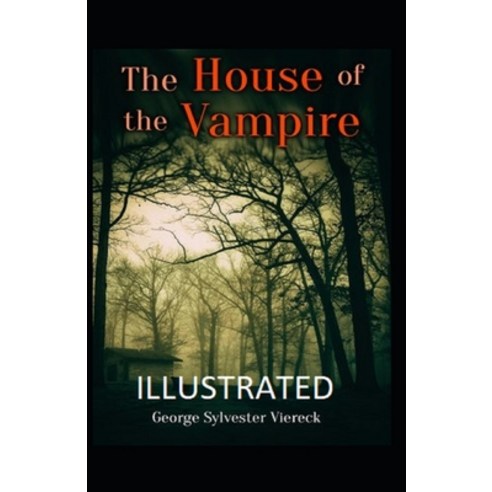 The House of the Vampire Illustrated Paperback, Independently Published, English, 9798734142295